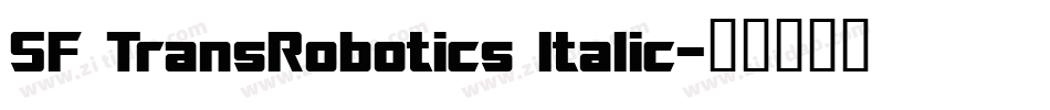 SF TransRobotics Italic字体转换